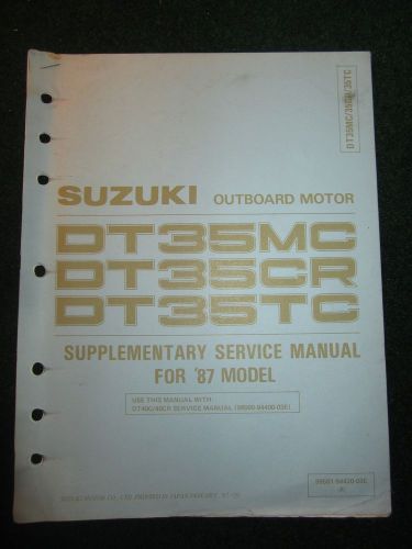 1987 suzuki outboard service repair shop manual supplement dt35mc dt35cr dt35tc