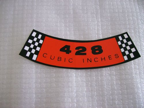 1968 1969 ford 428 cubic inches  air cleaner decal