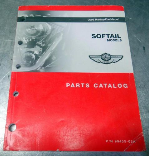 2003 harley-davidson softail models parts catalog #99455-03a