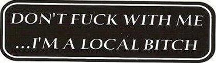 Motorcycle sticker for helmets or toolbox #867 i'm a local