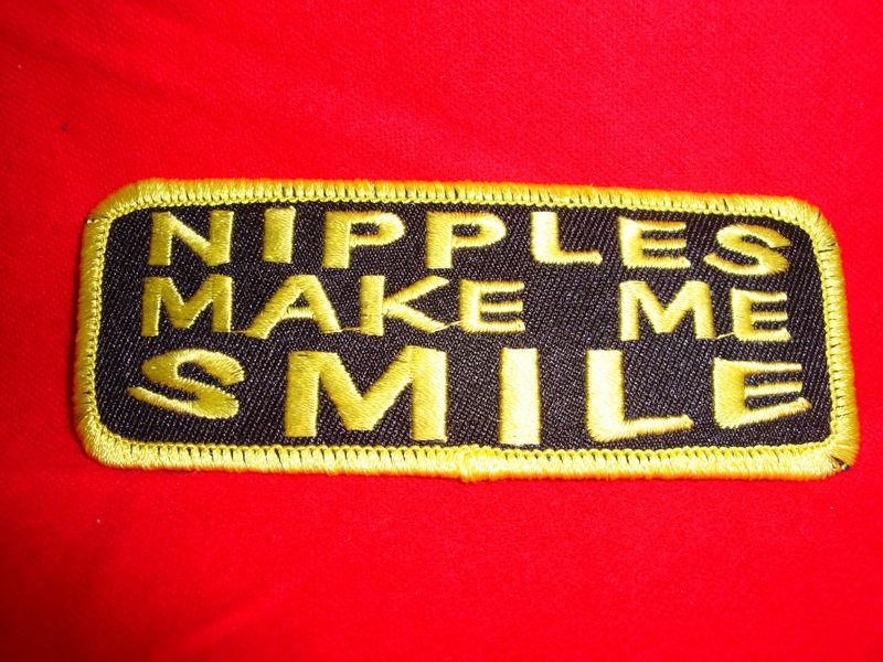 Nipples make me smile biker patch new!!