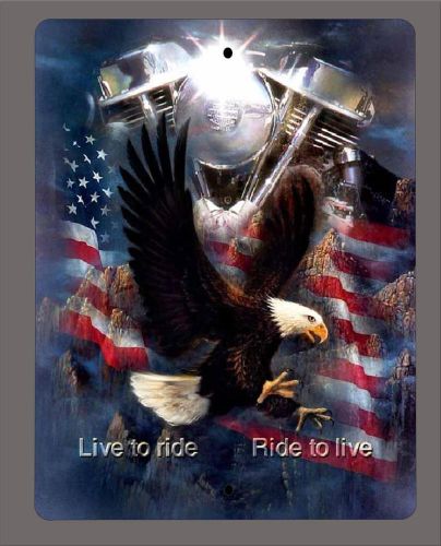 Live to ride.. eagle and american flag metal sign- 9"x12" - free shipping
