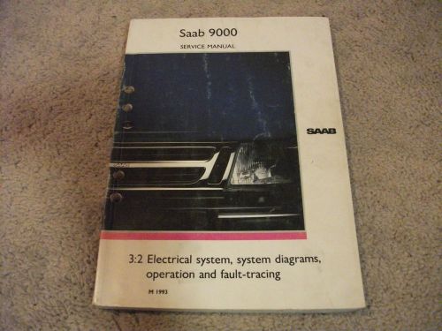 1993 saab 9000 electrical system diagrams operation &amp; fault tracing manual