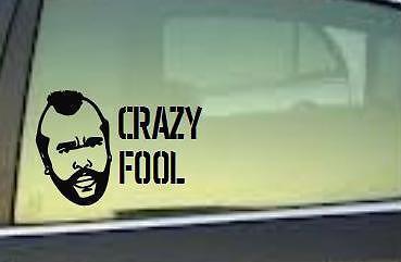 Mr t, a team, crazy fool car window sticker decal