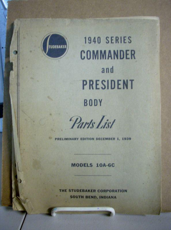 1940 40 studebaker commander & president body parts list manual book modl 10a-6c