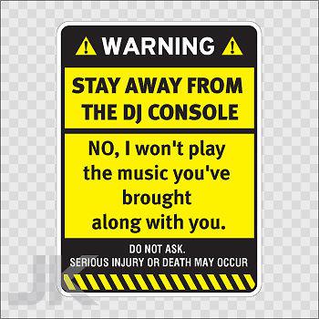 Decals sticker sign signs warning danger caution stay away dj console 0500 z4ac7