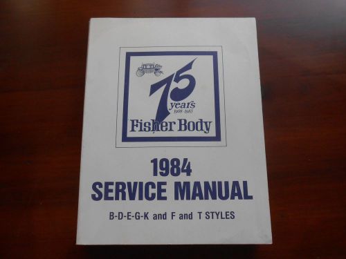 1984 fisher body manual; original factory gm; regal lesabre, pontiac