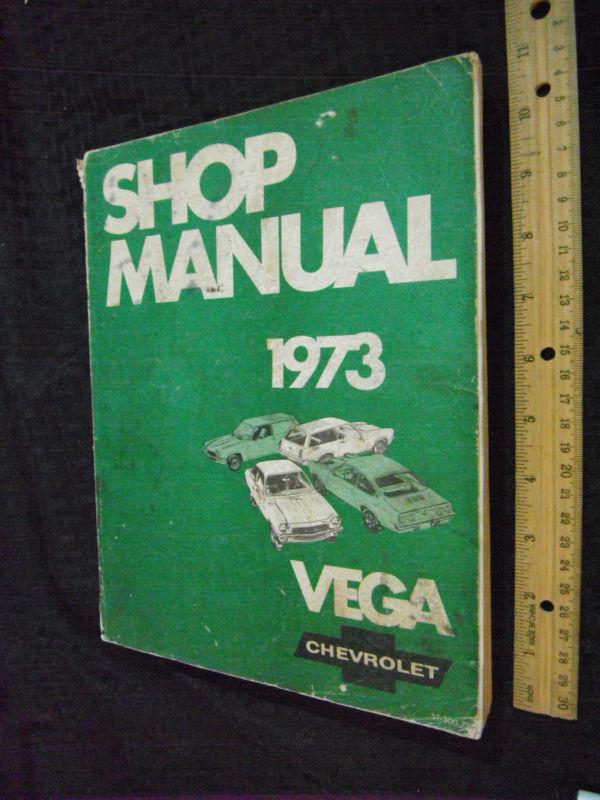 Sell Chevrolet Vega 1973 Factory Shop Manual in Bakersfield, California