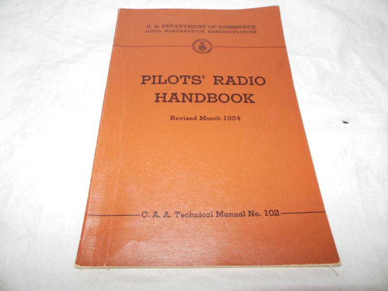 Pilots radio handbook revised 1954 caa technical manual no.102 good shape 4 age