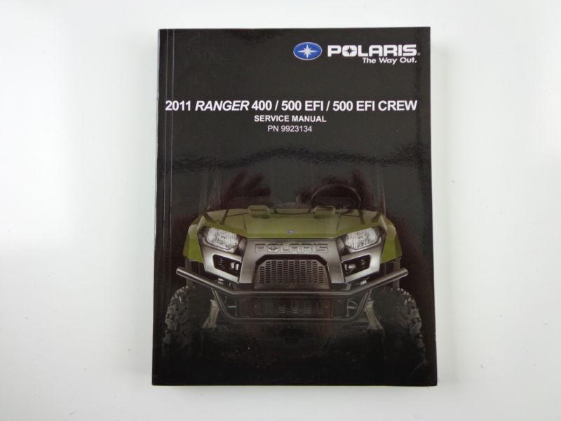 Polaris 2011 ranger 400/500 efi/500 efi crew service manual p/n 9923134