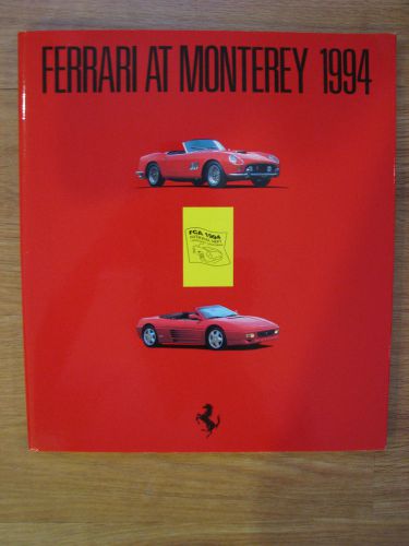 Ferrari at monterey 1994 - event book - ferrari of north america