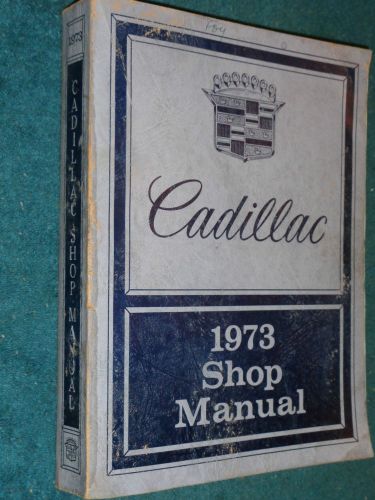 1973 cadillac shop manual / shop book / good original!!