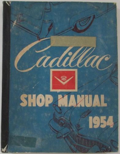 1954 cadillac service shop manual 54-62 60s 75 passenger &amp; 86 commercial cars