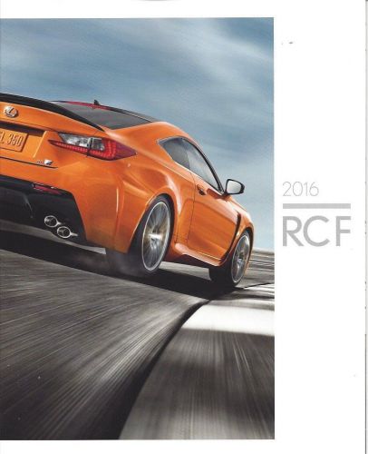 2016 lexus rcf  -   467hp 5.0 liters v8  - 34 page brochure