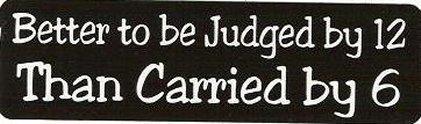 Motorcycle sticker for helmets or toolbox #789 better to be judged by 12