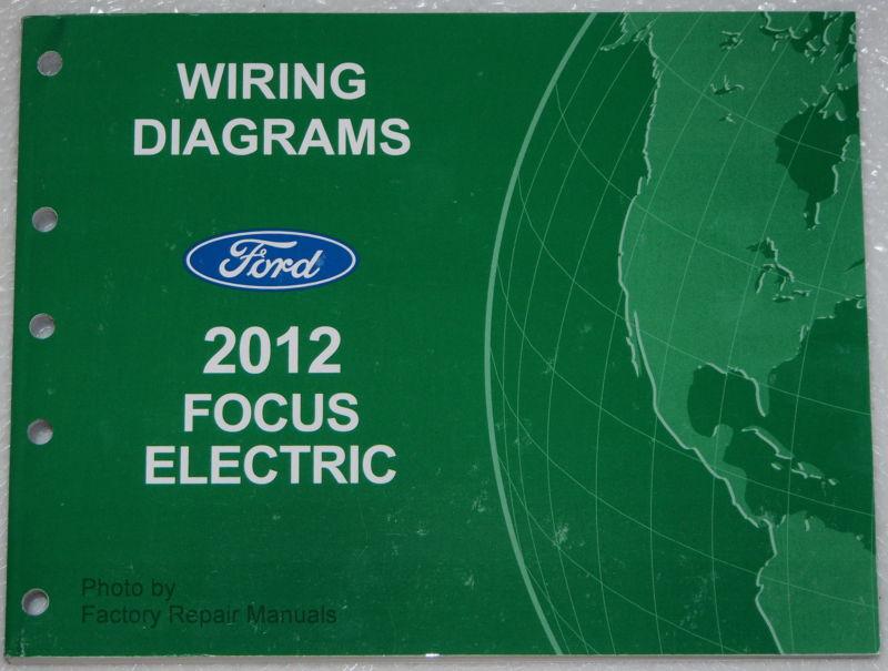 2012 ford focus electric model wiring diagrams factory electrical shop manual