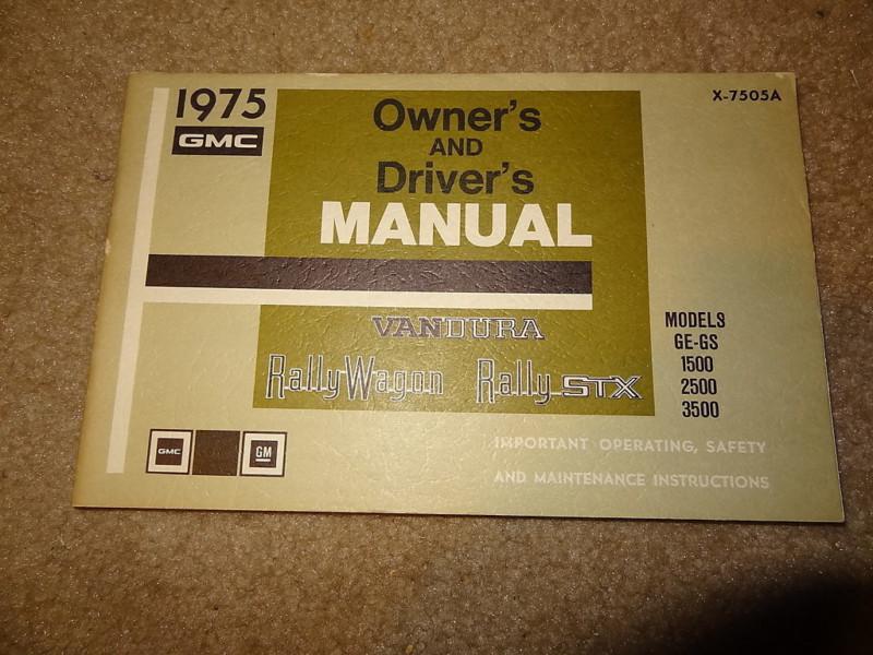 Nos 1975 75 gmc vandura rally wagon stx ge gs 1500 2500 3500 owner driver manual