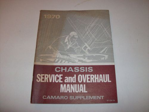 1970 chevrolet chassis service and overhaul manual camaro supplement 102pgs.