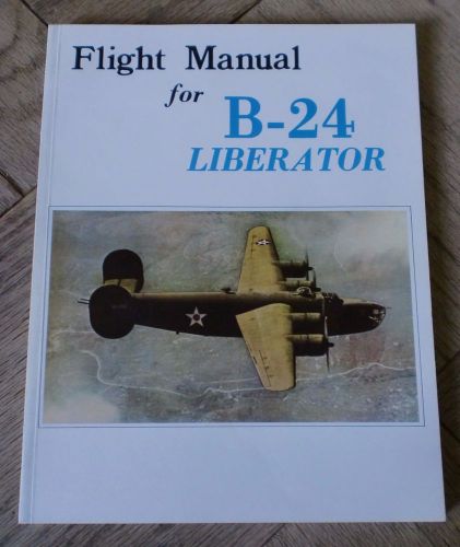 Flight manual for b-24 liberator - mint condition - money back guaranty