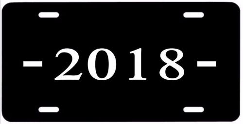 2018 year metal license plate, front vanity tag,