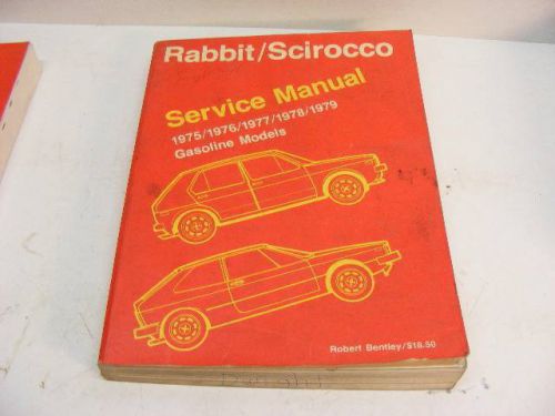 1975 - 1979 rabbit scirocco vw service manual bentley