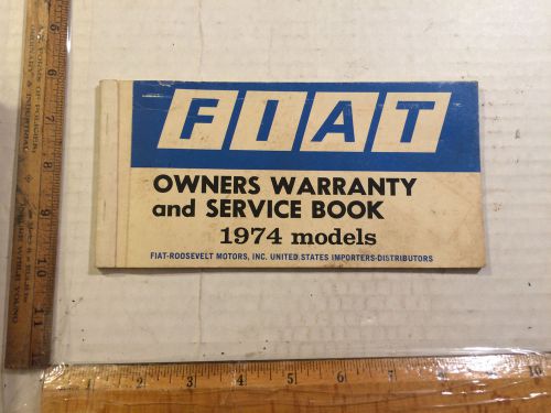 1974 fiat owners warranty and service manual fiat-roosevelt motors, inc. york pa