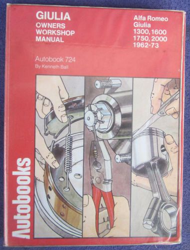 Alfa romeo giulia 1750, 2000 1962-1973 workshop manual autobook 724 england ball
