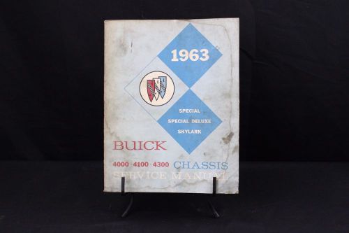 Original 1963 buick factory chassis service shop manual 4000 4100 4300 special