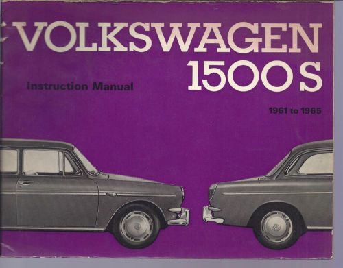 Volkswagon 1500 s 1961 to 1965 instruction owners manual