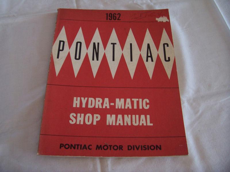1962 pontiac hydra-matic transmissions factory shop manual,very good cond.