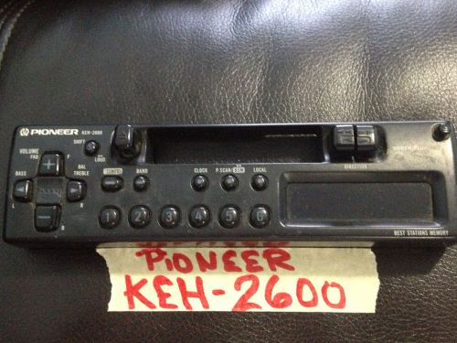 PIONEER CASSTTE RADIO FACEPLATE ONLY MODEL KEH-2600   KEH2600 TESTED GOOD GUARAN, US $20.00, image 1