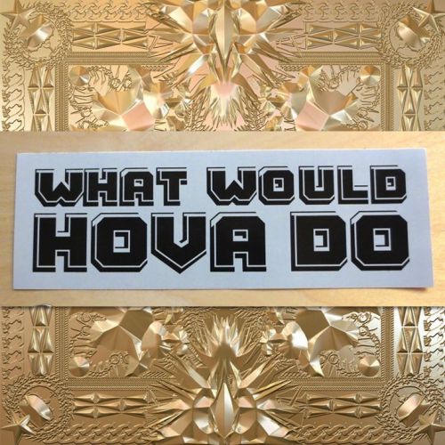 Gray 9" what would hova do sticker watch the throne yeezy kanye jay-z  supreme