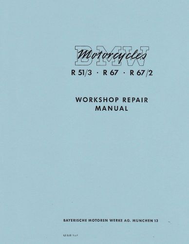 Vintage bmw motorcycle r51/3, r67, r67/2 shop service and repair manual.