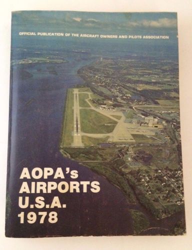 Aopa&#039;s airports u.s.a. 1978 official publication of the aircraft owners &amp; pilots