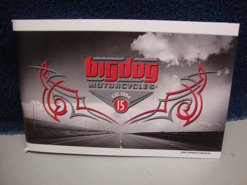 Big dog motorcycles 2009 owners manual k-9 ridgeback pitbull wolf coyote