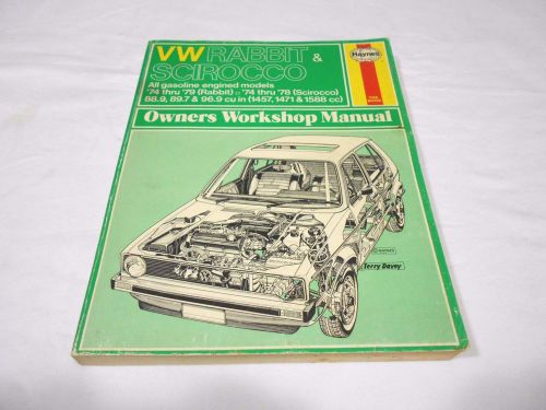 1974 - 1978 volkswagen rabbit &amp; scirocco owners workshop manual haynes