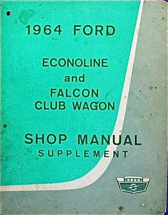 1964 ford econoline and falcon club wagon - original shop manual  supplement