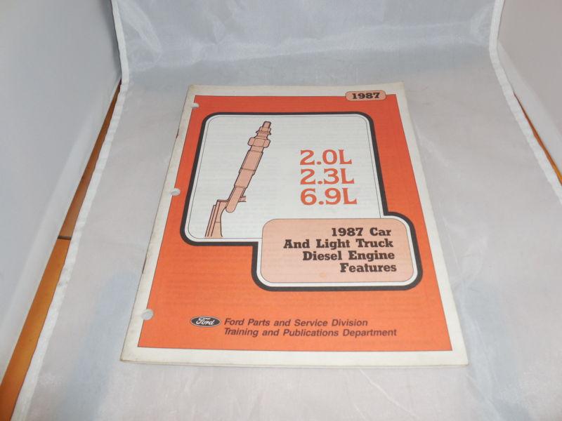 1987 ford car & light truck diesel engine features manual 2.0l 2.3l 6.9l service