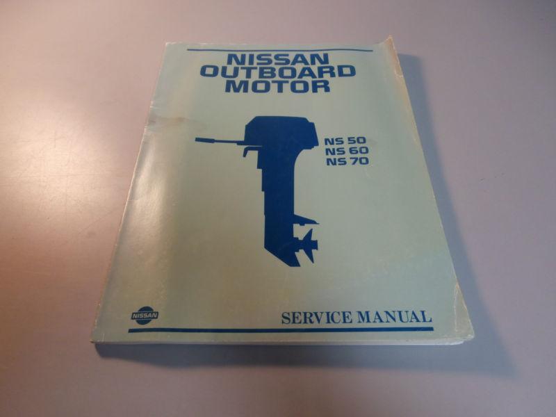 Nissan marine ns50 ns60 ns70 outboard motor service repair manual m-370