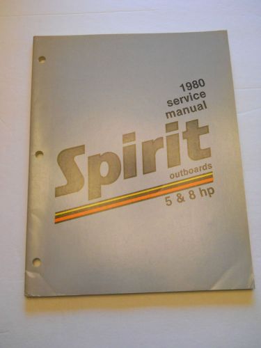 Spirit 5 &amp; 8 hp outboard motor shop service repair manual  1980