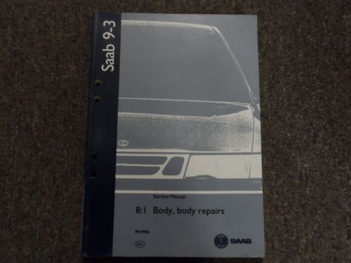 1998 saab 9-3 8:1 body body repairs service repair shop manual factory oem 98