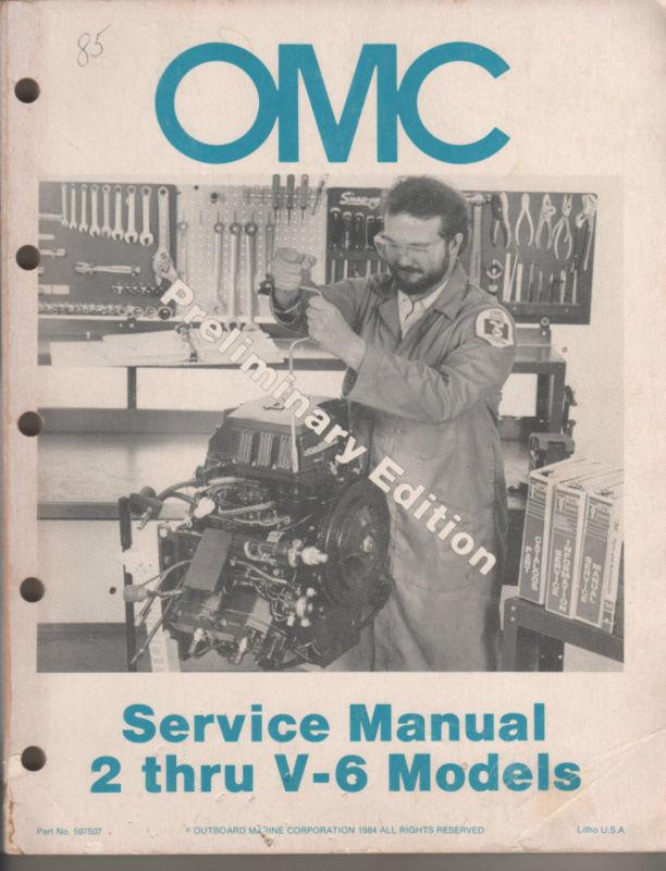 1984 omc preliminary edition service manual pn 507507 - v-2 thru v-6 models
