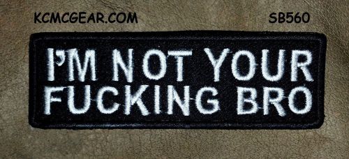 I&#039;m not your white on black small badge for biker vest jacket motorcycle patch