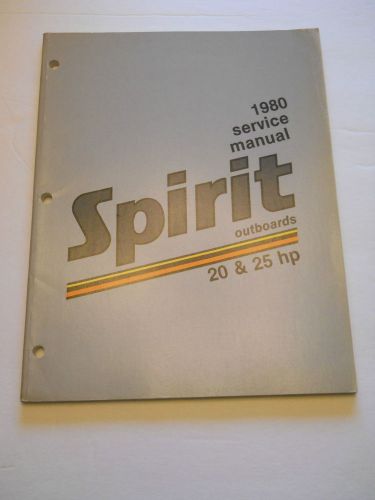 Spirit 20 &amp; 25 hp outboard motor shop service repair manual  1980
