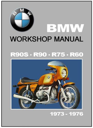 Bmw workshop manual r90s r90 r75 r60 6 series 1973 1974 1975 and 1976 factory
