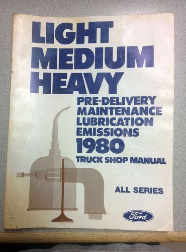 1980 ford light medium heavy truck shop manual lubrication maintenance