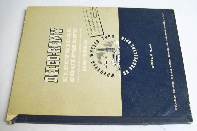 Delco-Remy 1957 Electrical Equipment DR-324A Operation & Maintenance Handbook, US $25.00, image 9