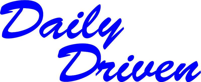 Daily driven vinyl decal sticker jdm kdm euro drift
