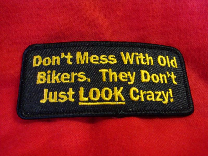 Dont mess with old bikers.....biker patch new!!