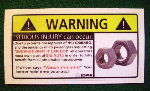 Camaro warning label - big nuts novelty decal  - free shipping!!!